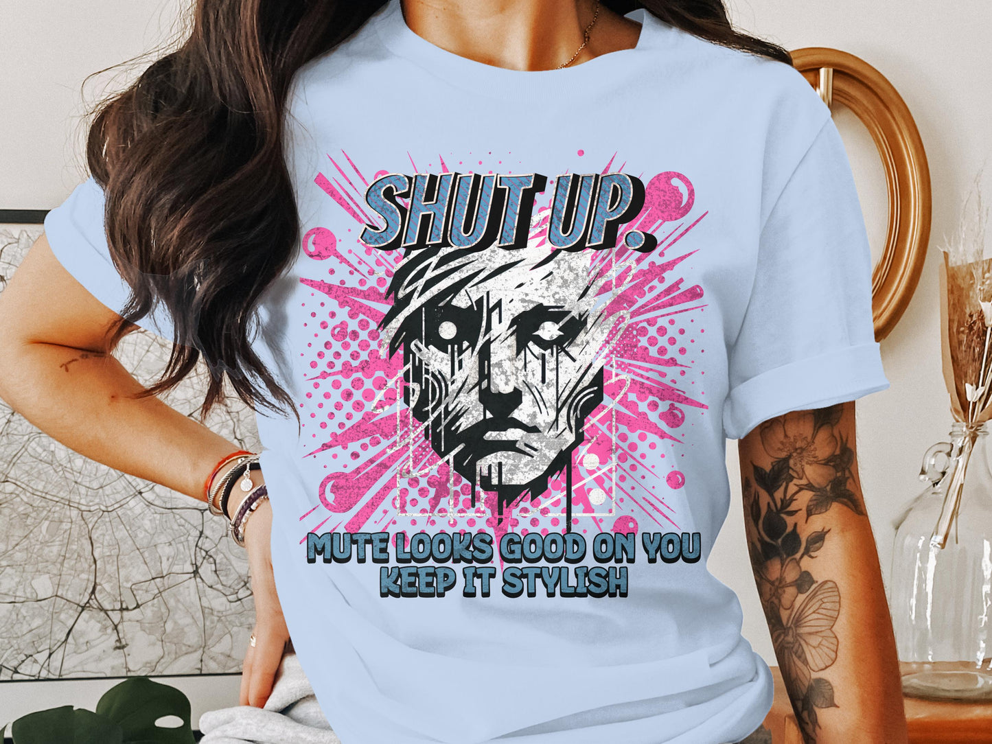 SHUT UP Mute Looks Good On You Keep It Stylish product type