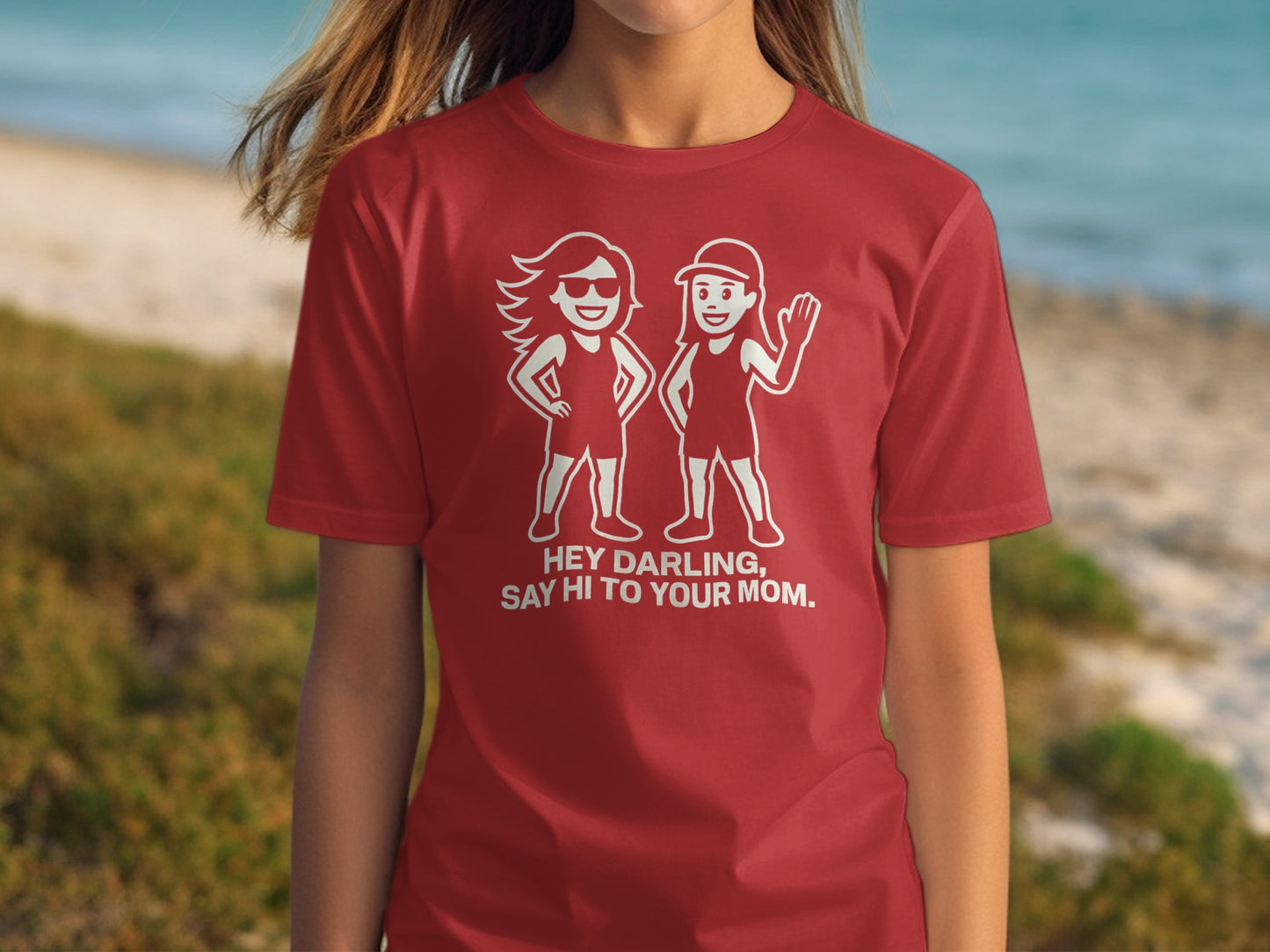 Stylish Hey Darling Say Hi to Your Mom T-shirt product type