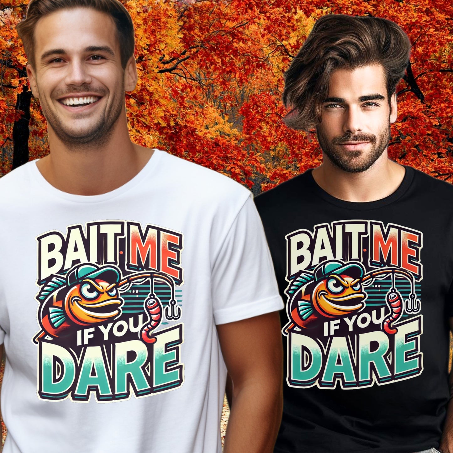 Bait Me If You Dare Fun Graphic T-Shirt product
