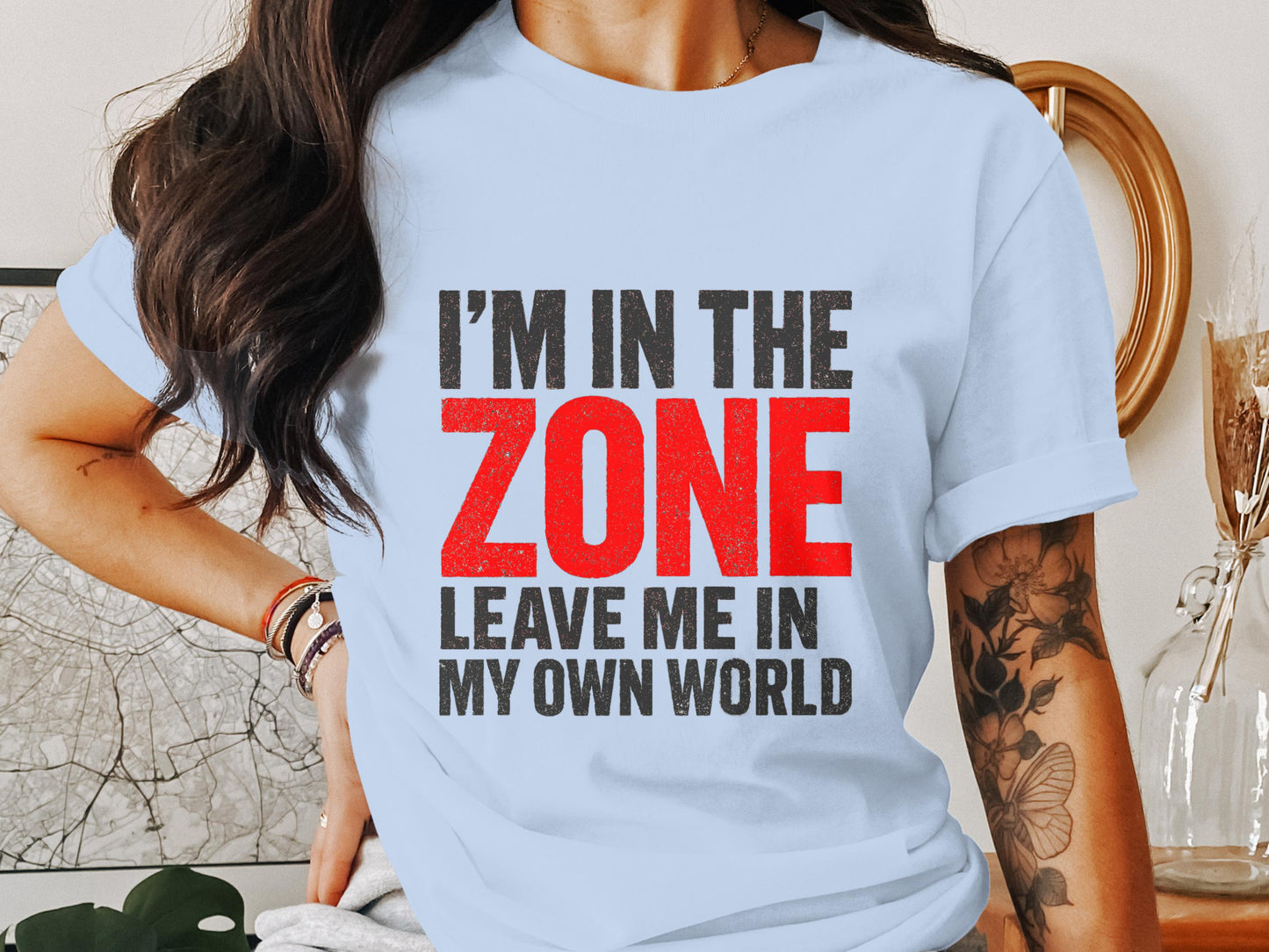 I'm In The Zone Leave Me In My Own World product type