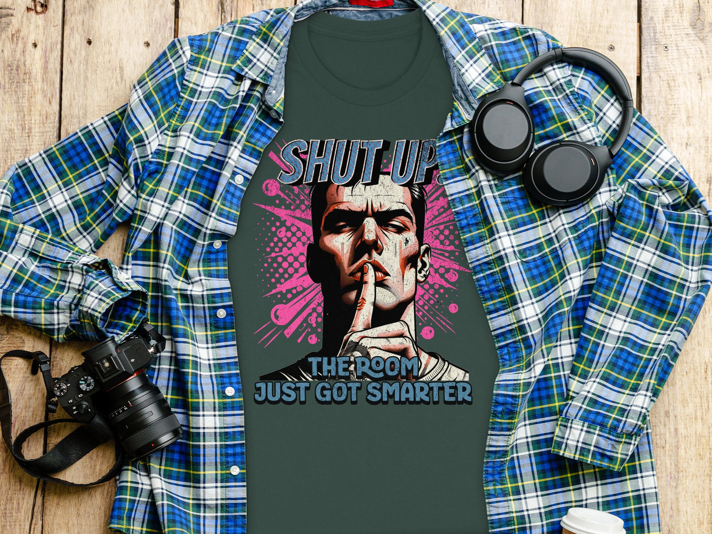 Graphic Tee Shut Up The Room Just Got Smarter shirt