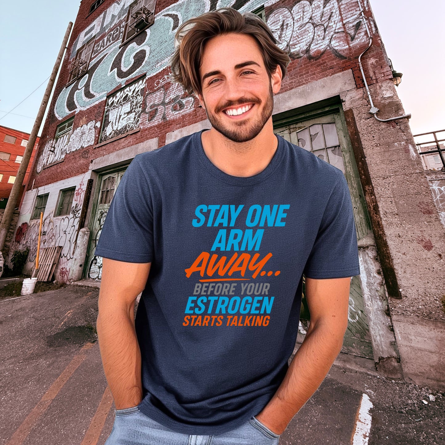 Stay One Arm Away Before Estrogen Starts Talking Shirt