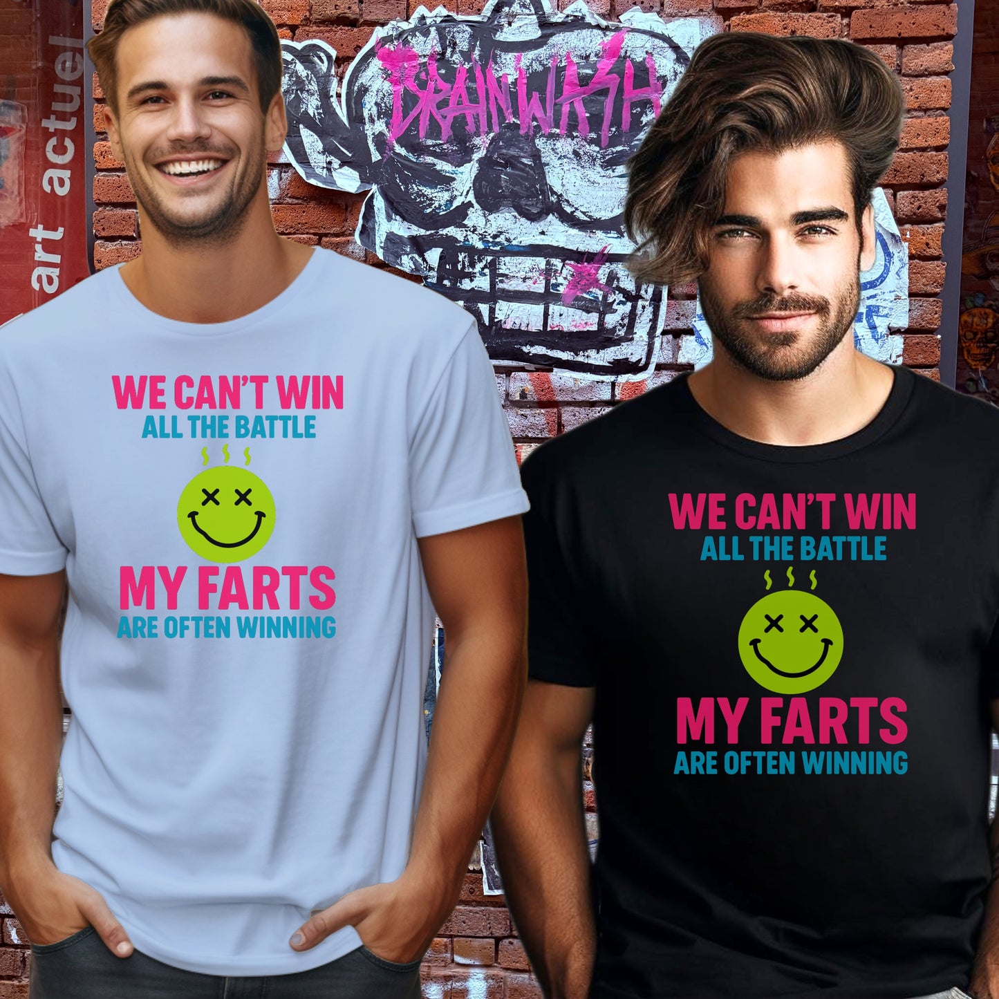 We Can't Win All The Battle My Farts Are Winning T-Shirt