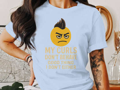 My Curls Don't Behave Graphic Tee Shirt product type
