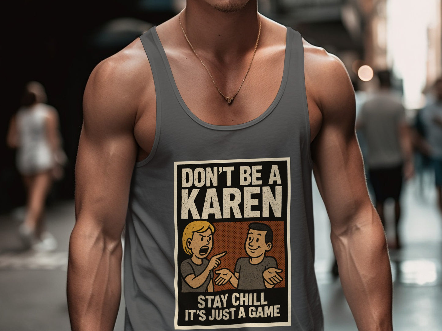 Don't Be A Karen Stay Chill It's Just A Game product type
