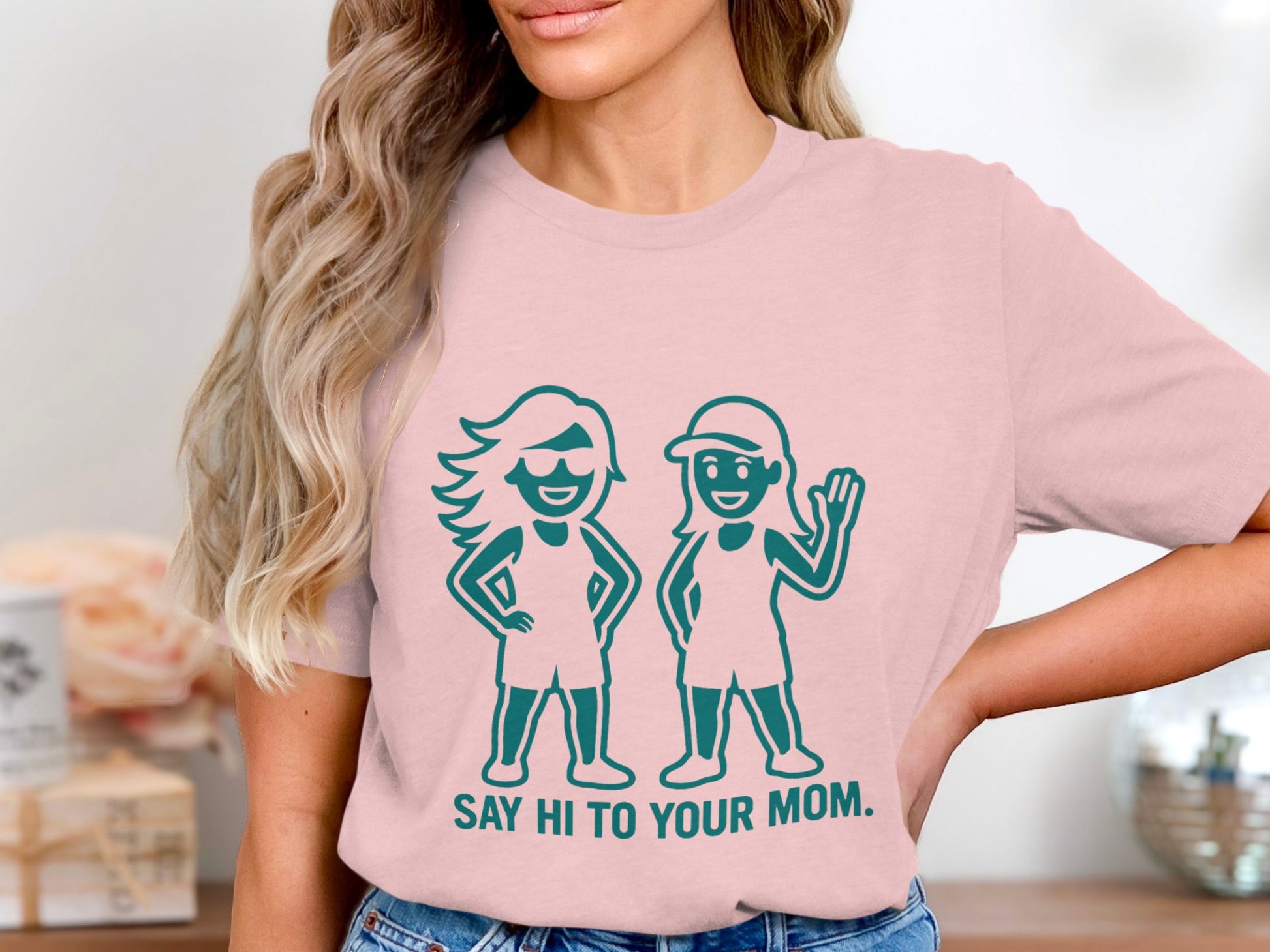 Say Hi To Your Mom Cute Graphic Tee Shirt product type