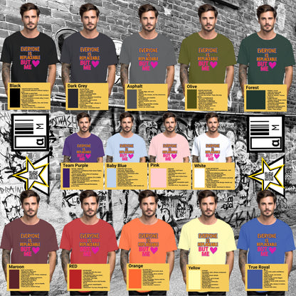 Everyone Is Replaceable But Love Me Graphic Shirt Product