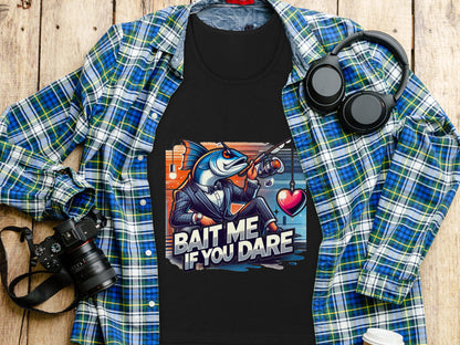 Bait Me If You Dare Graphic T-Shirt Fishing Product