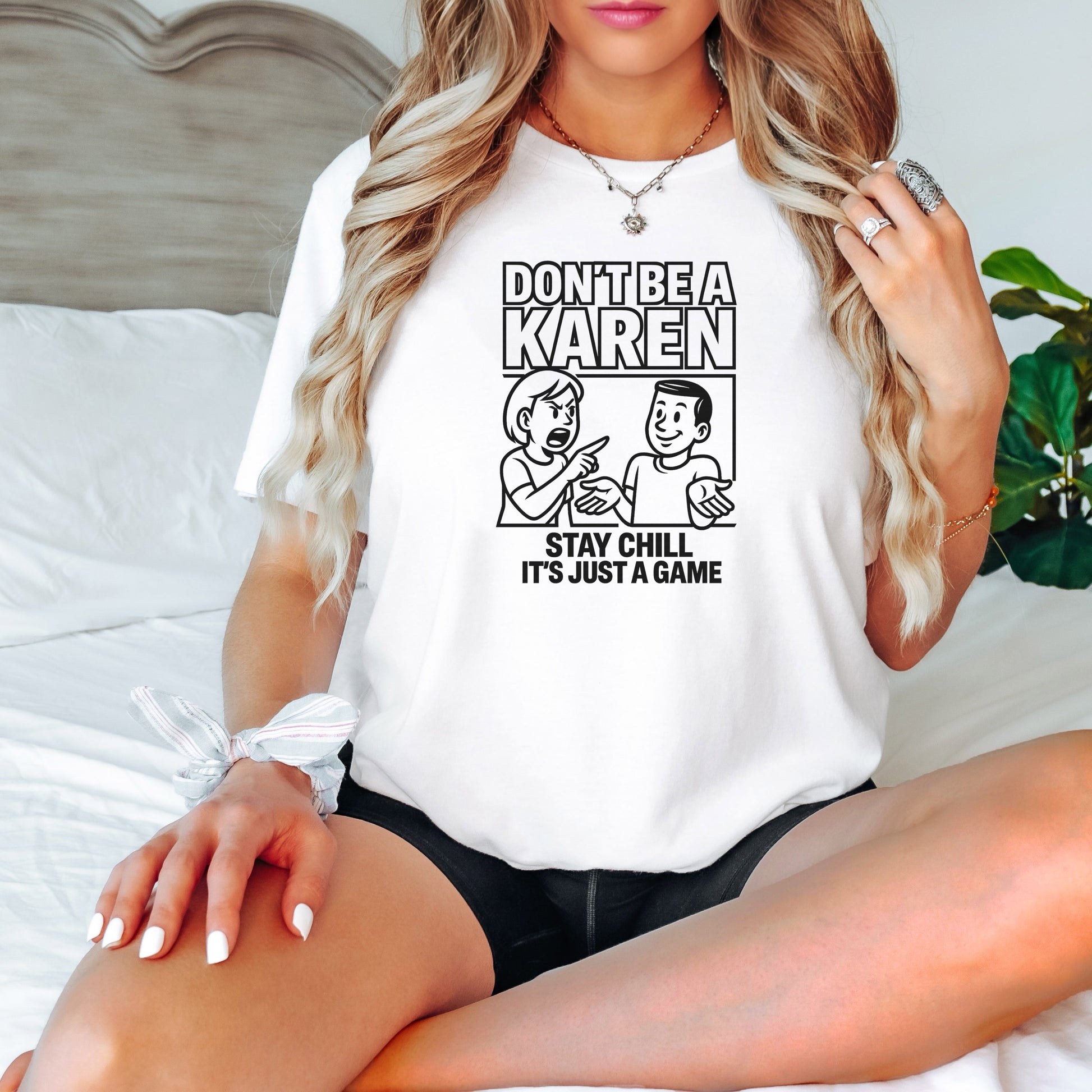 Don't Be A Karen Stay Chill It's Just A Game product type