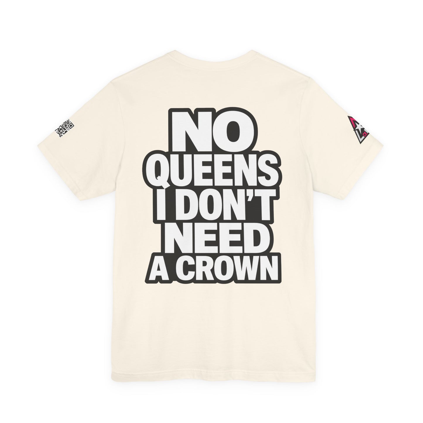 No Queens, I Don’t Need a Crown – Bold Statement Graphic Tee