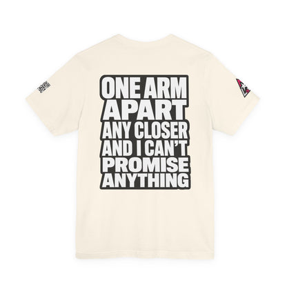 One Arm Apart – Funny Personal Space Graphic Tee