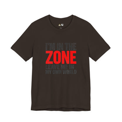 I’m in the Zone Tee – Unisex Streetwear Graphic Tee