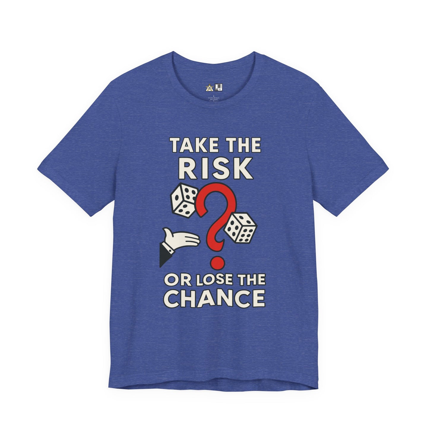“TAKE THE RISK OR LOSE THE CHANCE,” Risk Over Regret – unisex streetwear graphic tee