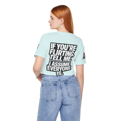 If You’re Flirting Tell Me – Cocky Funny Graphic Tee