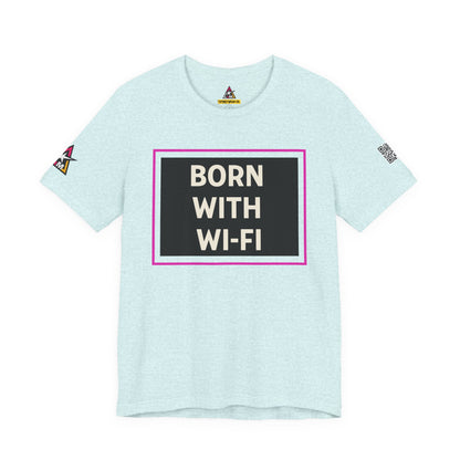 BORN WITH WI-FI | Funny Millennial Graphic Tee | Tech Humor Streetwear