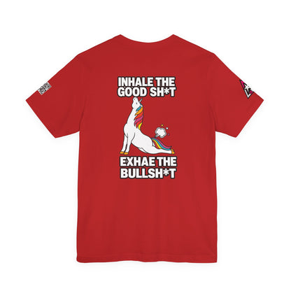 Inhale the Good Shit, Exhale the Bullshit – Funny Unicorn Graphic Tee