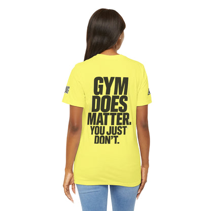 Gym Does Matter Graphic T-Shirt | Funny Fitness Tee | Gym Streetwear Shirt