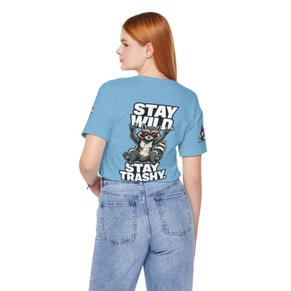 Stay Wild, Stay Trashy – Funny Raccoon Graphic Tee