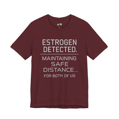 Estrogen Detected – Unisex Streetwear Graphic Tee