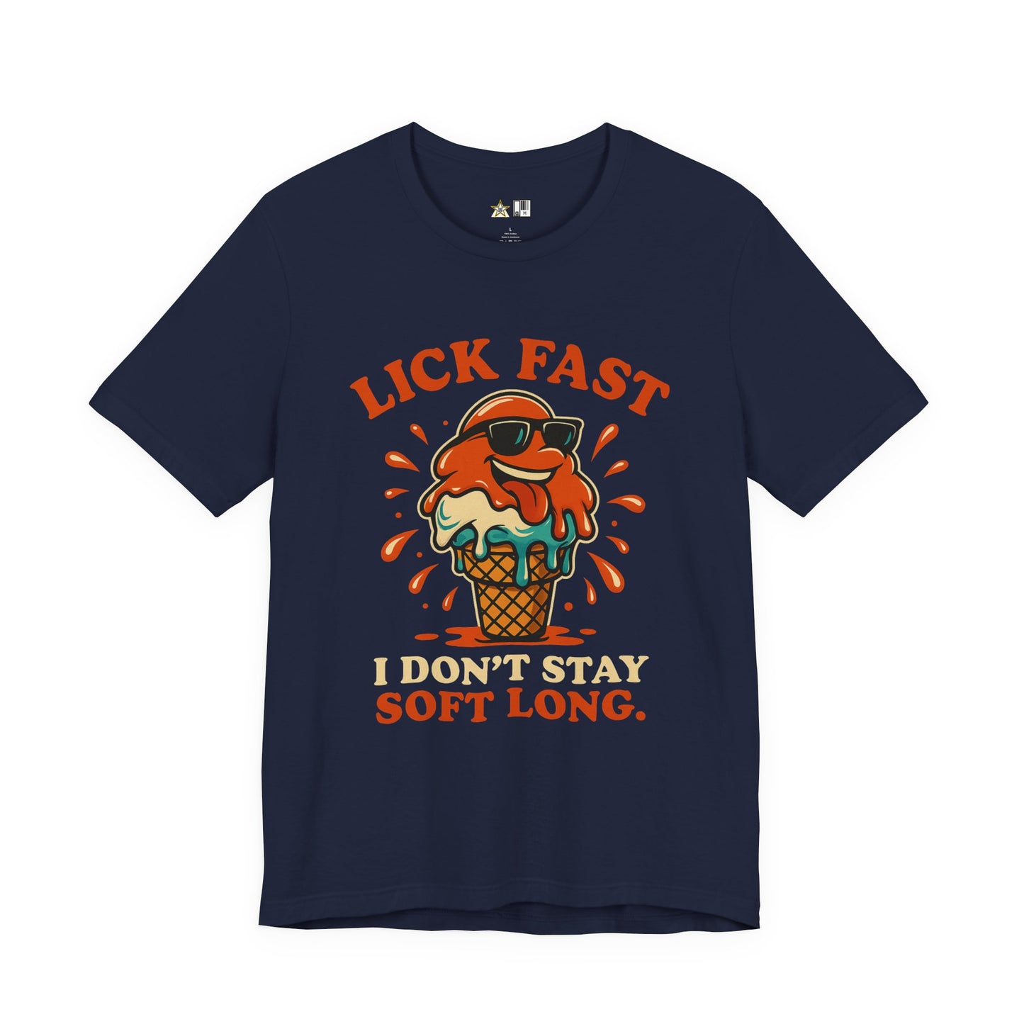 Lick Fast I Don’t Stay Soft Long – Unisex Streetwear Graphic Tee