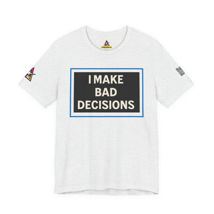 I MAKE BAD DECISIONS | Funny Las Vegas Graphic Tee | Party & Casino Streetwear