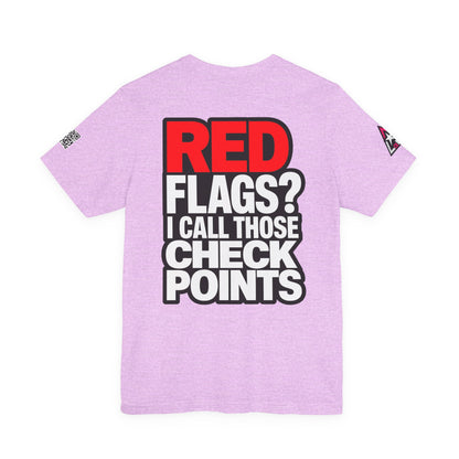 Red Flags? I Call Those Checkpoints – Funny Dating Graphic Tee