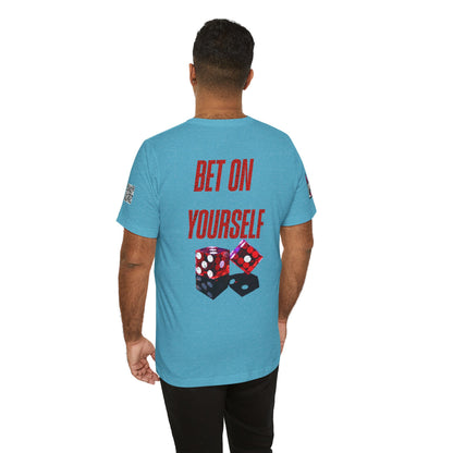 BET ON YOURSELF Graphic T-Shirt | Motivational Streetwear Tee | Dice Graphic Shirt