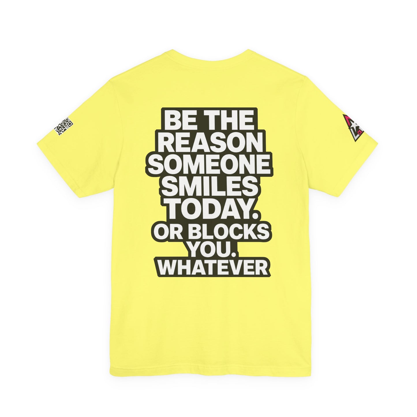 Be the Reason Someone Smiles Today… Or Blocks You – Funny Sarcastic Graphic Tee