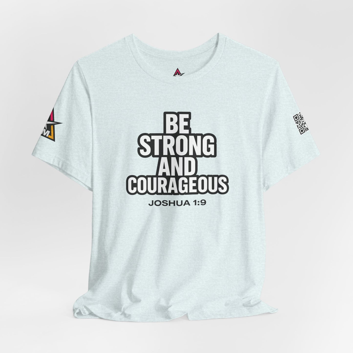 Be Strong and Courageous Graphic T-Shirt | Joshua 1:9 Christian Tee | Faith & Strength Streetwear