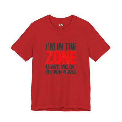I’m in the Zone Tee – Unisex Streetwear Graphic Tee