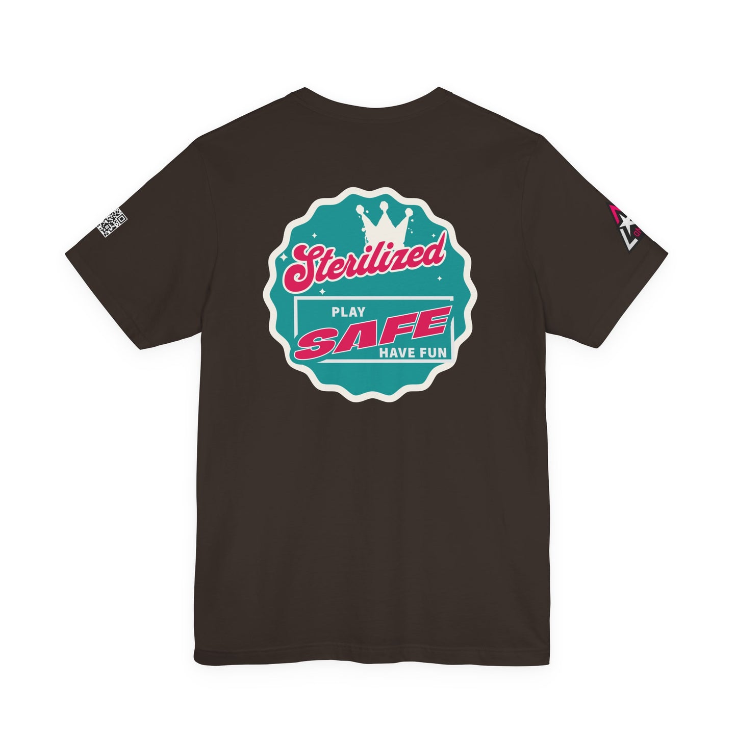 STERILIZED – Play Safe Have Fun Unisex Streetwear Graphic Tee