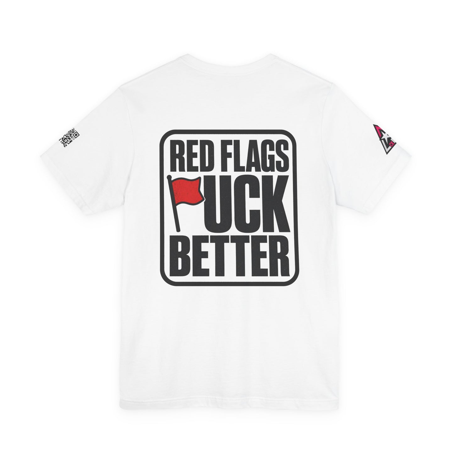 Red Flags Fuck Better – Bold Risqué Graphic Tee