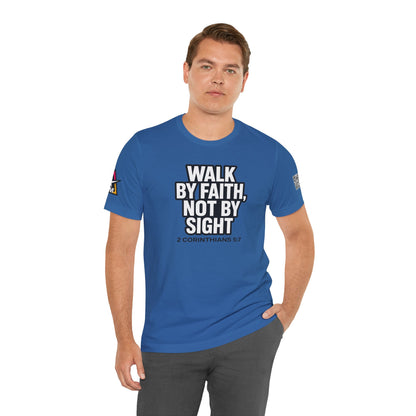 Walk by Faith, Not by Sight Graphic T-Shirt | 2 Corinthians 5:7 Christian Tee | Faith Streetwear