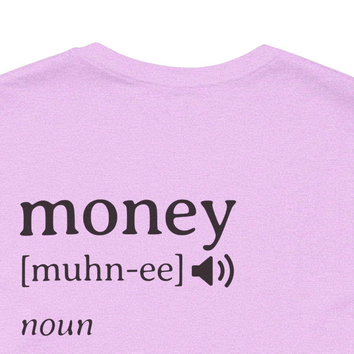 Money Definition Graphic T-Shirt | Funny Money Tee | Sarcastic Streetwear Shirt
