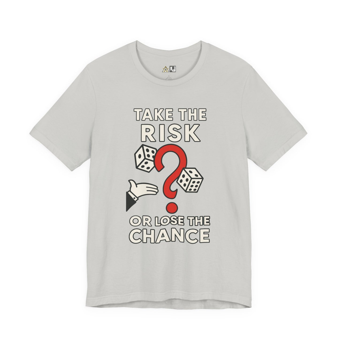 “TAKE THE RISK OR LOSE THE CHANCE,” Risk Over Regret – unisex streetwear graphic tee