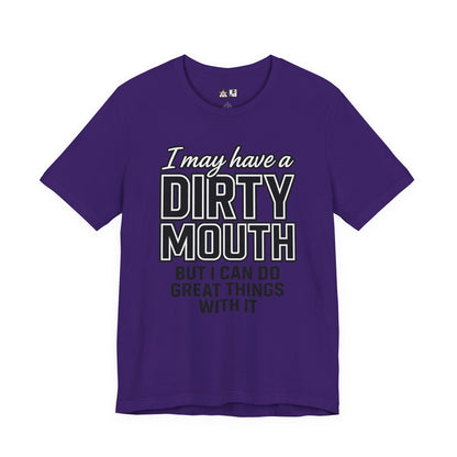 Dirty Mouth Confidence Tee – Unisex Streetwear Graphic Tee
