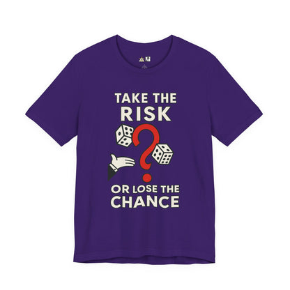 “TAKE THE RISK OR LOSE THE CHANCE,” Risk Over Regret – unisex streetwear graphic tee