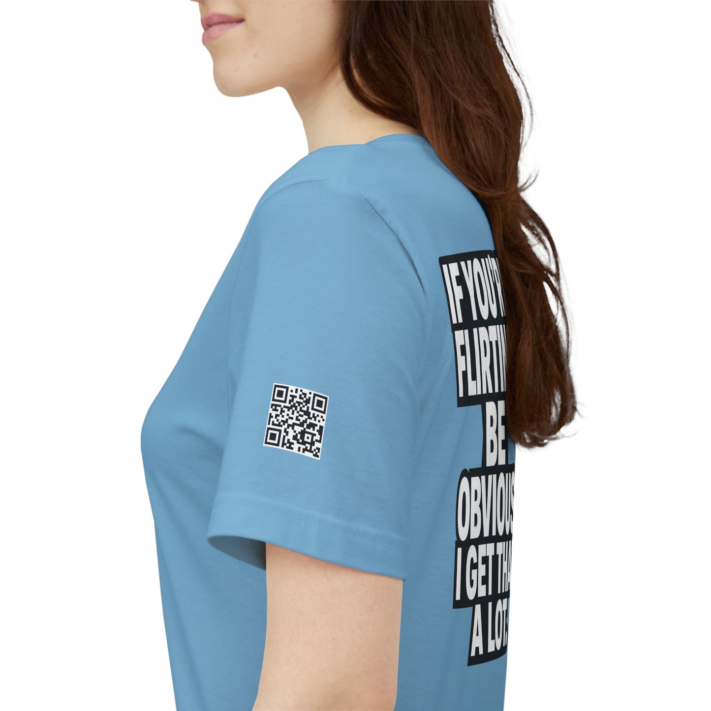 If You’re Flirting, Be Obvious – Funny Flirty Graphic Tee