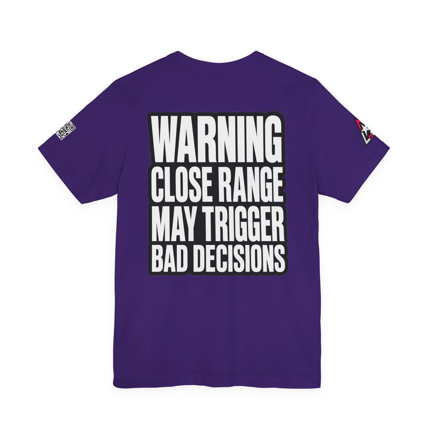 Warning Close Range May Trigger Bad Decisions – Funny Flirty Graphic Tee