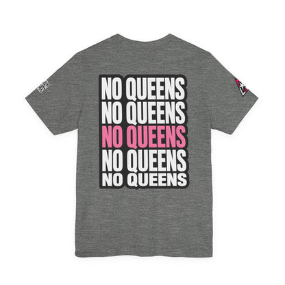 No Queens – Bold Anti Authority Graphic Tee