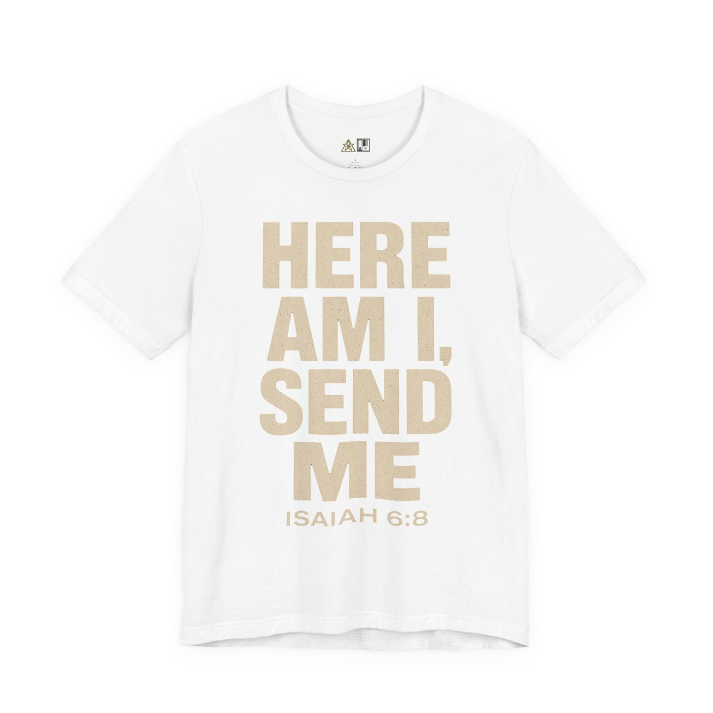 Here AM I Send Me Unbreakable Authority Statement – Unisex Streetwear Graphic Tee