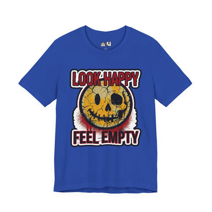 LOOK HAPPY FEEL EMPTY UNISEX STREETWEAR GRAPHIC TEE