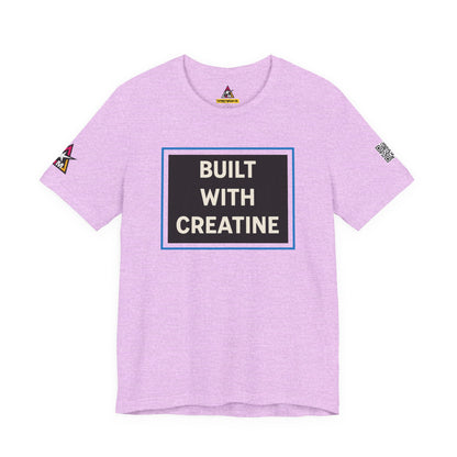 Built With Creatine Graphic T-Shirt | Gym Streetwear Tee | Bodybuilding & Fitness Shirt