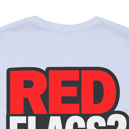 Red Flags? I Call Those Checkpoints – Funny Dating Graphic Tee