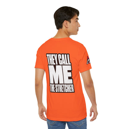 They Call Me the Stretcher Graphic T-Shirt | Funny Double Meaning Tee | Bold Streetwear Shirt