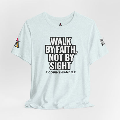 Walk by Faith, Not by Sight Graphic T-Shirt | 2 Corinthians 5:7 Christian Tee | Faith Streetwear