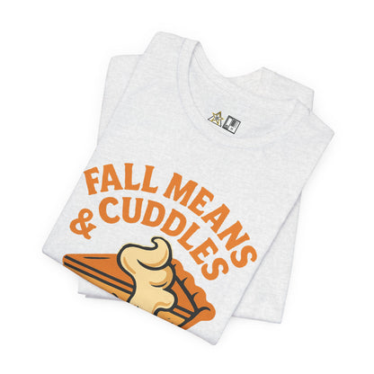 Fall Cuddles with Attitude – Unisex Bold Fall Streetwear Tee