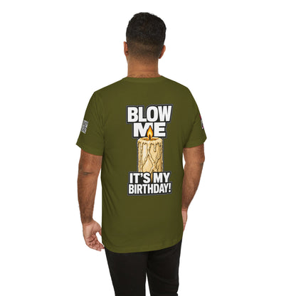 Blow Me, It’s My Birthday – Funny Birthday Candle Graphic Tee