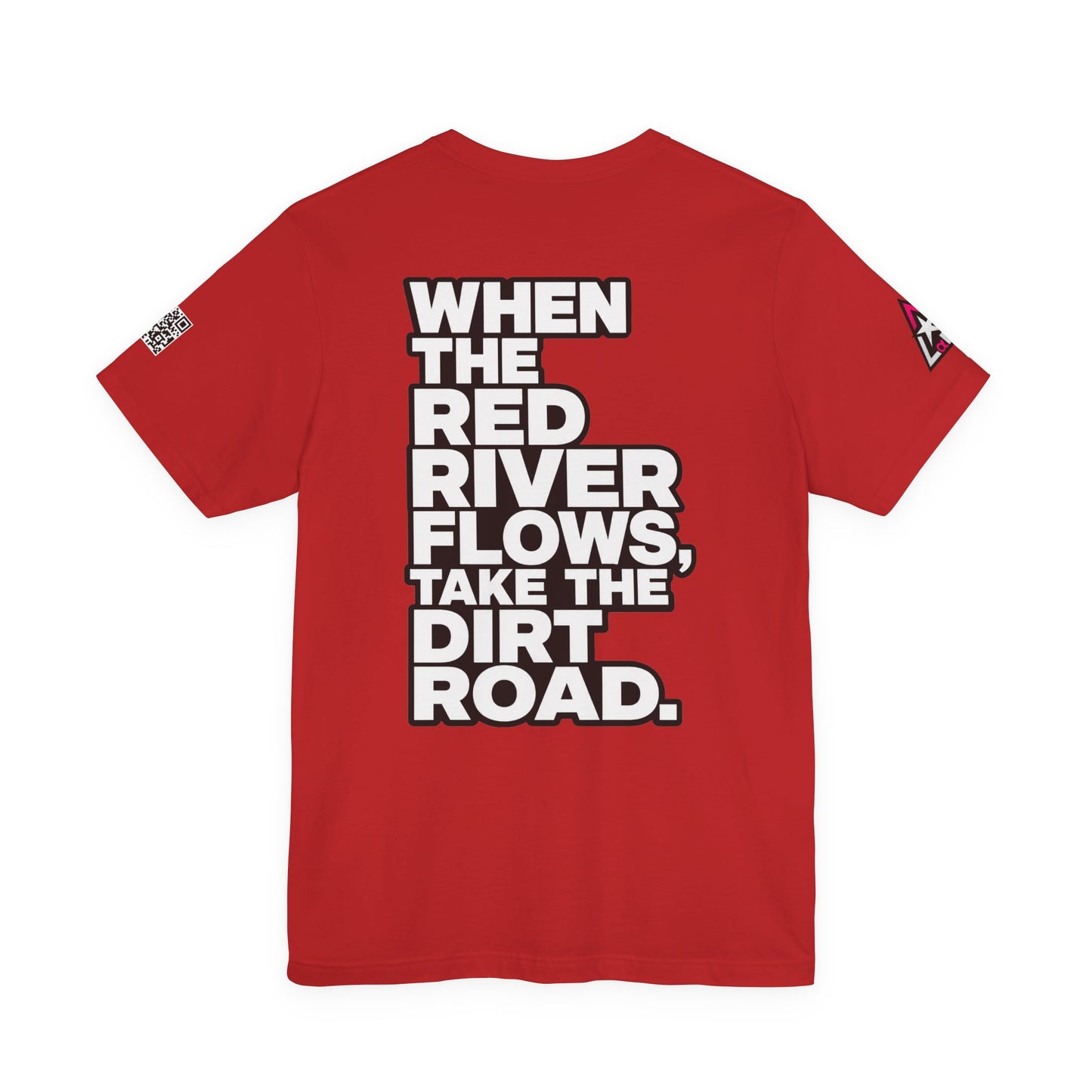 When the Red River Flows, Take the Dirt Road – Funny Adult Humor Graphic Tee