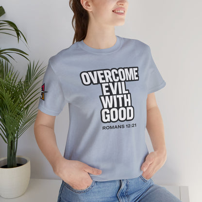 Overcome Evil With Good Graphic T-Shirt | Romans 12:21 Christian Tee | Faith & Strength Streetwear